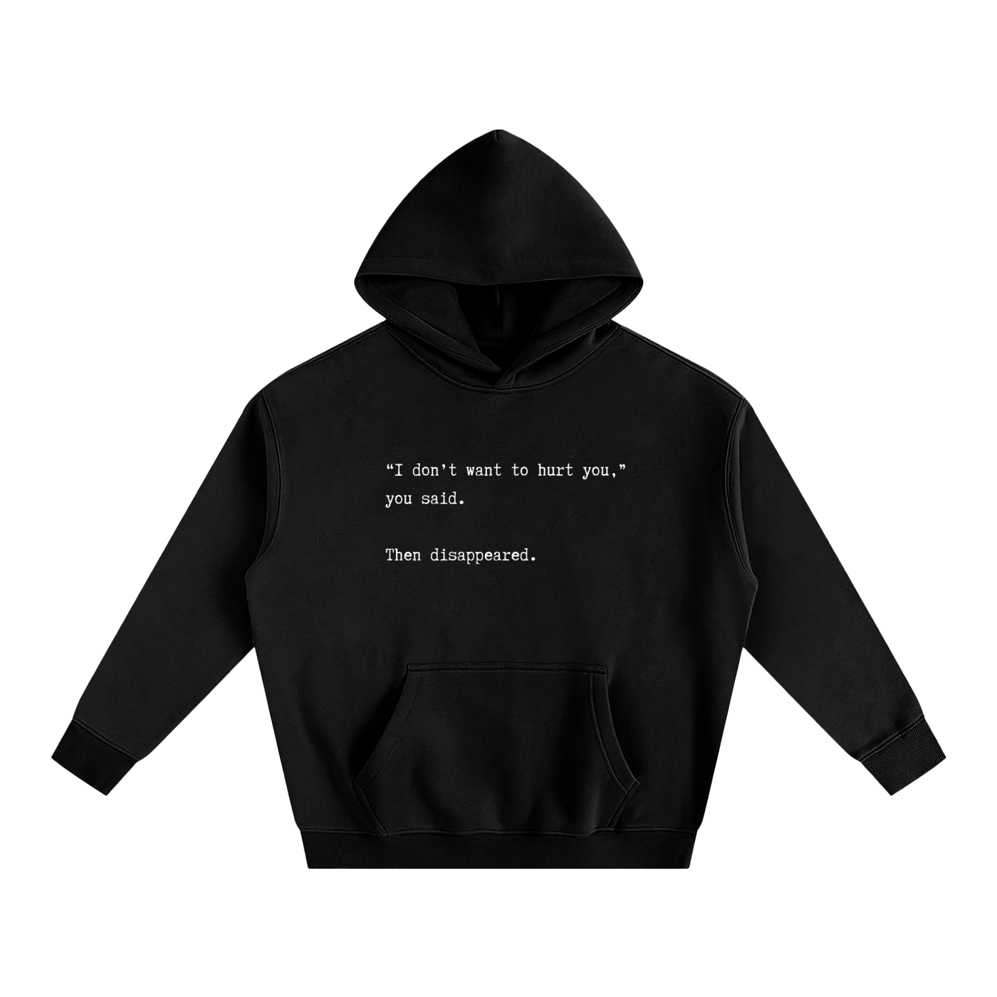 You Disappeared // Unisex Oversize Fleeced Hoodie